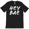 hey bae T-Shirt