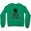 keep calm and kill him Crewneck Sweatshirt