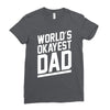 world's okayest dad funny Ladies Fitted T-Shirt