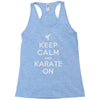 keep calm and karate on Racerback Tank