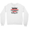 i never dreamed i'd grow up to be a super cute scorpio but here i am k Crewneck Sweatshirt