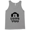 i love you and i know Tank Top