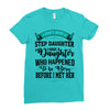 i don't have stepdaughter funny gift for stepdad Ladies Fitted T-Shirt