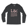life  available for a limited time only Long Sleeve Shirts