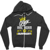 Kings Are Born In January Zipper Hoodie