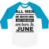 all men are created equal june 3/4 Sleeve Shirt