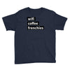 wifi, coffee, frenchies Youth Tee