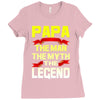 papa the man the myth the legend 2 Ladies Fitted T-Shirt