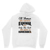 all women are created equal but only the best are born in november Unisex Hoodie
