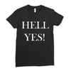 hell yes Ladies Fitted T-Shirt