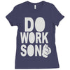 do work son Ladies Fitted T-Shirt