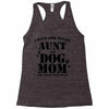 i have two titles aunt and dogmom an i rock them both Racerback Tank