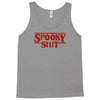spooky shit Tank Top