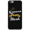 queens are born in march iPhone 6/6s Case