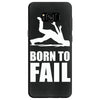 born to fail failer depp ungl&uuml;ck fun funny failure Samsung Galaxy S8