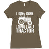 i don`t snore i dream i`m a tractor Ladies Fitted T-Shirt