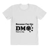 Because Im The Dm That Is Why All Over Women's T-shirt