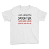 beautiful daughter Youth Tee