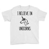 i believe in unicorns Youth Tee