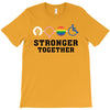 Stronger Together T-Shirt