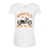 motorcycles born to ride Maternity Scoop Neck T-shirt