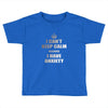 i can't keep calm because i have anxiety Toddler T-shirt