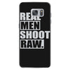 real men shoot raw Samsung Galaxy S7 Case