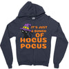 It's Just A Buch Of Hocus Pocus Zipper Hoodie