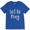 let us pray V-Neck Tee