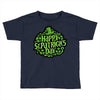 happy st. patrick's day Toddler T-shirt