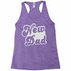 new dad Racerback Tank