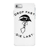 drop fast die last back iPhone 7 Case