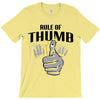 rule of thumb T-Shirt
