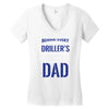 Behind Every Great Driller's Daughters Is A Truly Amazing Dad Women's V-Neck T-Shirt