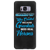 Grandpop Was Created because Grankids Need Real Heroes Samsung Galaxy S8 Plus
