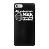 milk was a bad choice iPhone 7 Case