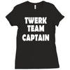 twerk team captain   funny Ladies Fitted T-Shirt