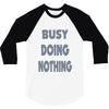 busy doing nothing girls 3/4 Sleeve Shirt