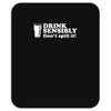drink sensibly, don't spill it! Mousepad