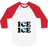 Ice Ice Baby 3/4 Sleeve Shirt