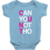can yuo not tho Baby Onesie