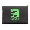 never forget Accessory Pouches
