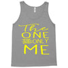 the one and only me Tank Top