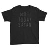 Not Today Satan Youth Tee