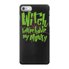 witch better have my money iPhone 7 Case
