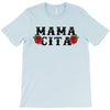 Mamacita T-Shirt