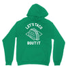 let's taco bout it Unisex Hoodie