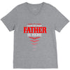 Have No Fear Father Is Here V-Neck Tee