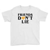 Friends Dont Lie Youth Tee