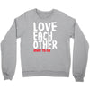 love each other Crewneck Sweatshirt